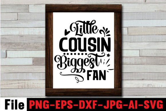 Download Little Cousin Biggest Fan - Little cousin Collection